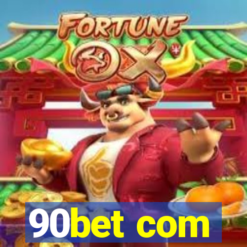 90bet com